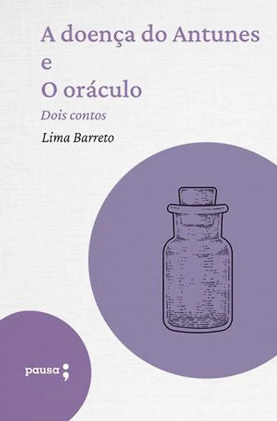 A doença do Antunes e O oráculo - dois contos
