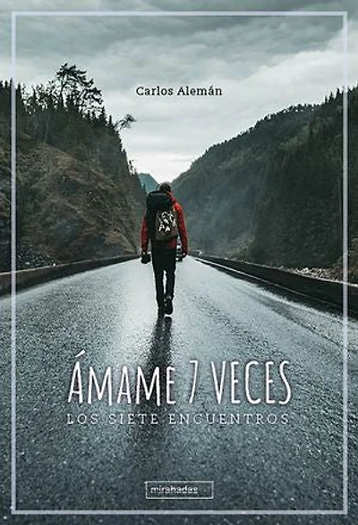 Ámame 7 veces: Los siete encuentros
