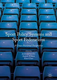 Sport Policy Systems and Federations: A Cross-National Perspective