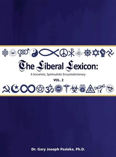 The Liberal Lexicon: A Socialistic, Spiritualistic Encyclodictionary Vol. 2
