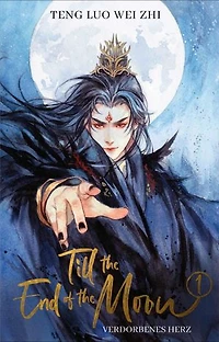 Till the End of the Moon 1: Verdorbenes Herz | Die Light Novel Buchvorlage zum internationalen Serien-Erfolg