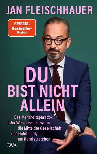 Du bist nicht allein: Das Mehrheitsparadox oder was passiert, wenn die Mitte der Gesellschaft das Gefühl hat, am Rand zu stehen - "SCHREIBEN KANN ER JEDENFALLS" (Süddeutsche Zeitung)