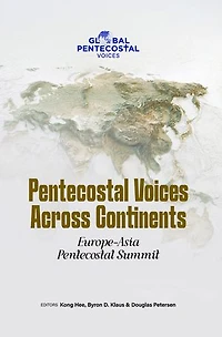 Pentecostal Voices Across Continents: Europe-Asia Pentecostal Summit