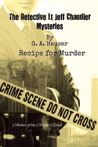 Recipe for Murder: The Detective Lt Jeff Chandler Mysteries, #3