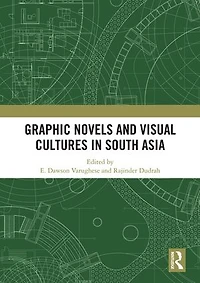 Graphic Novels and Visual Cultures South Asia