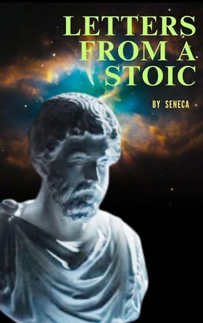 Letters from a Stoic: Timeless Wisdom