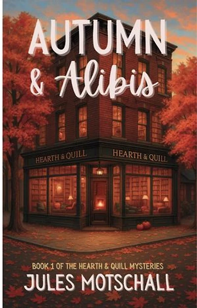 Autumn & Alibis: A bookshop cozy mystery