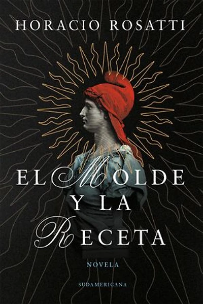 El molde y la receta: Novela