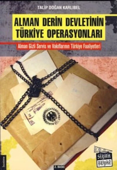 Alman Derin Devletinin Türkiye Operasyonları
