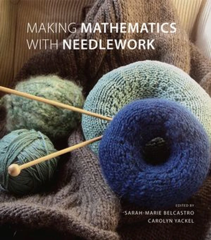 Making Mathematics With Needlework: Ten Papers and Projects