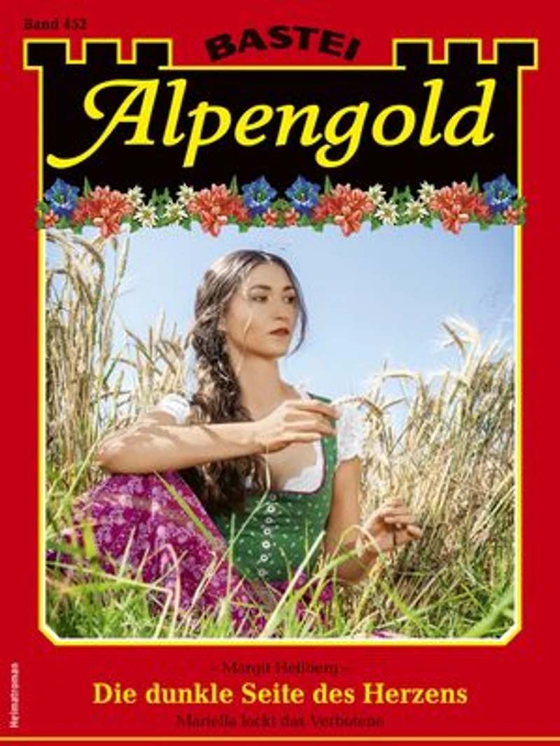 Alpengold 452: Die dunkle Seite des Herzens