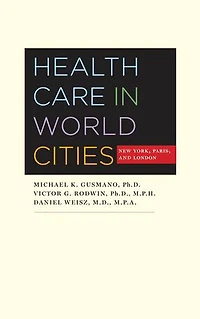 Health Care in World Cities: New York, Paris, and London