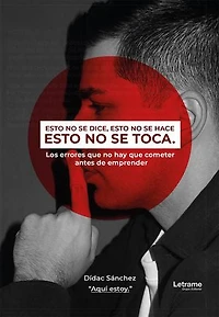 Esto no se dice, esto no se hace, esto no se toca