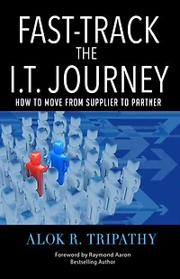 Fast Track I.T. Journey: How to Move from Supplier to Partner