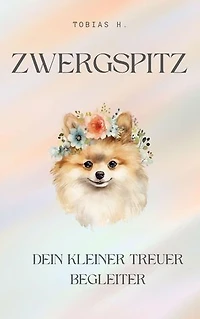 Zwergspitz - dein kleiner, treuer Begleiter: Lassen Sie sich in die Welt dieser faszinierenden Vierbeiner entführen und erfahren Sie alles Wissenswerte über die beliebte Hunderasse