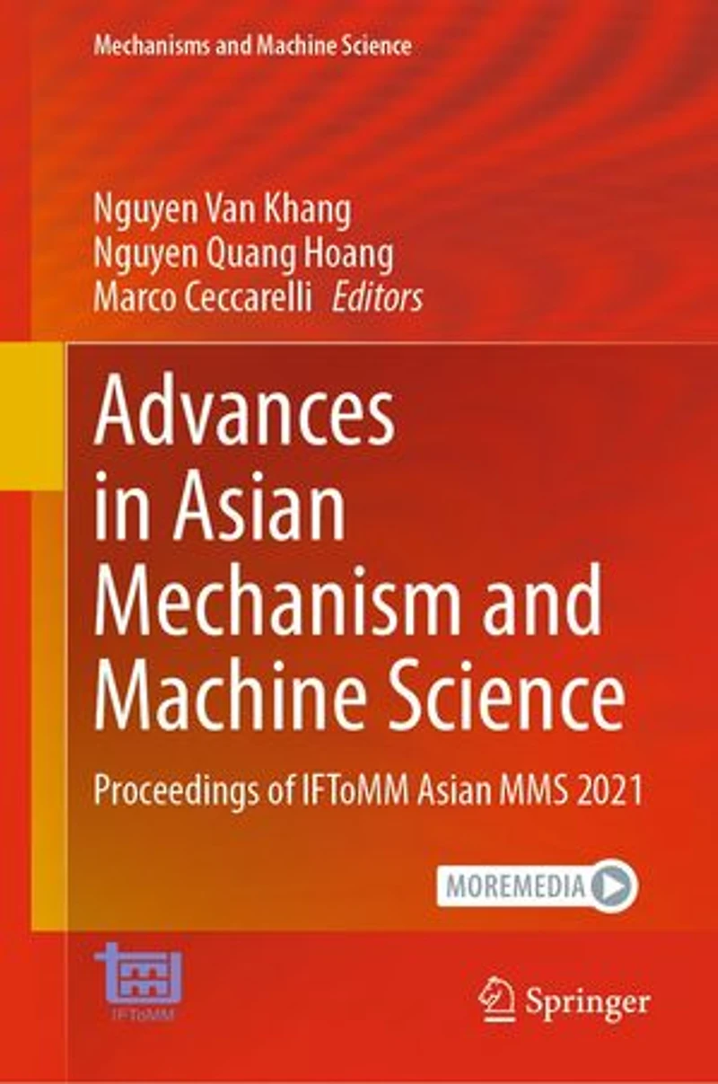 Advances Asian Mechanism and Machine Science: Proceedings of IFToMM MMS