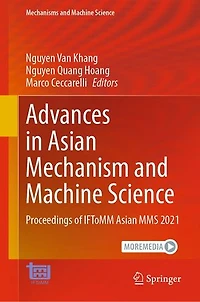 Advances Asian Mechanism and Machine Science: Proceedings of IFToMM MMS