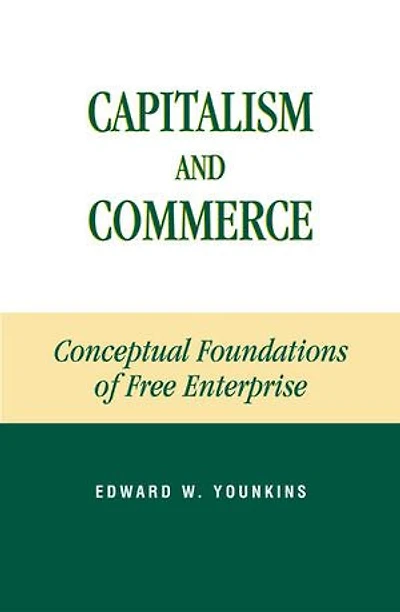Capitalism and Commerce: Conceptual Foundations of Free Enterprise