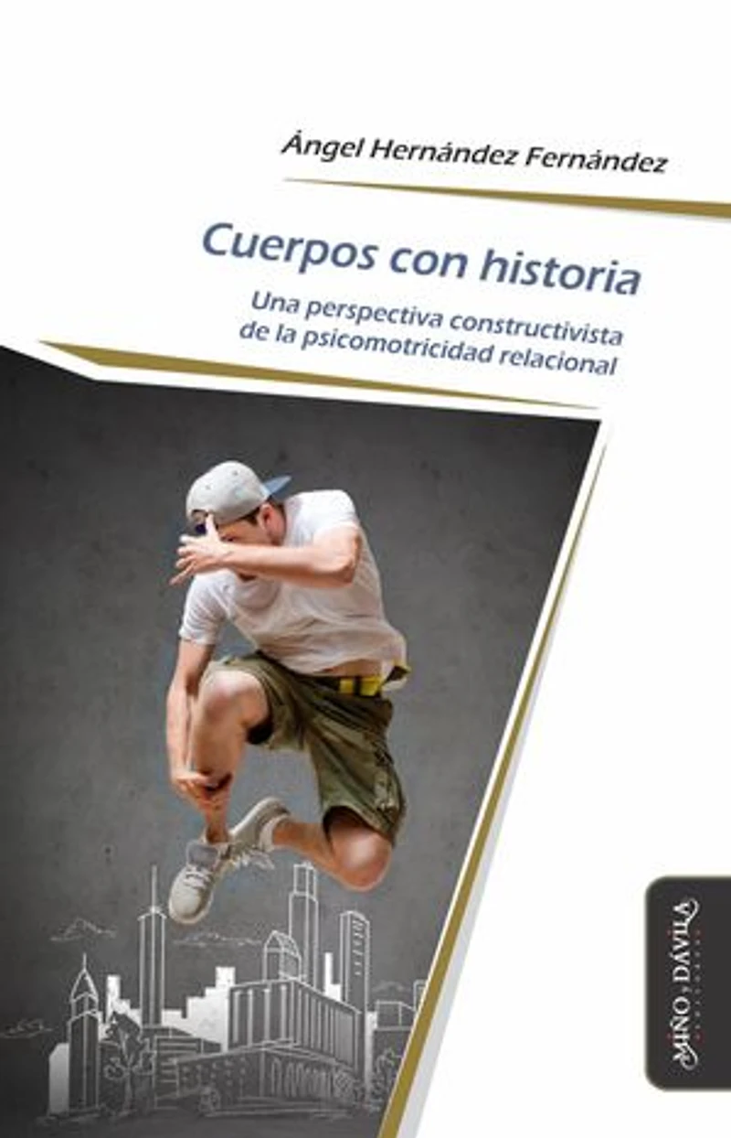 Cuerpos con historia: Una perspectiva constructivista de la psicomotricidad relacional