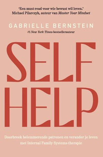 Self Help: Doorbreek belemmerende patronen en verander je leven met Internal Family Systems-therapie