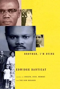 Brother, I'm Dying: National Book Award Finalist