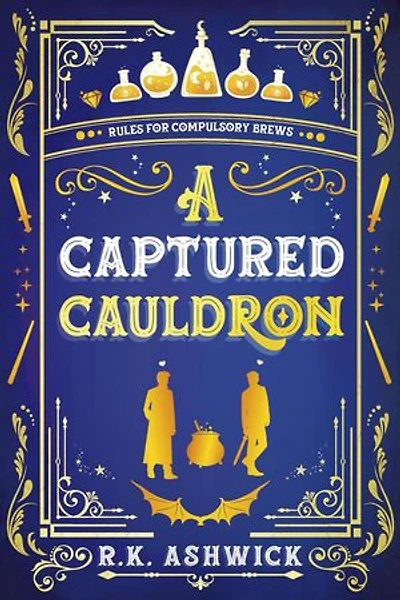 A Captured Cauldron: Rules for Compulsory Brews: The Side Quest Row Series, #2