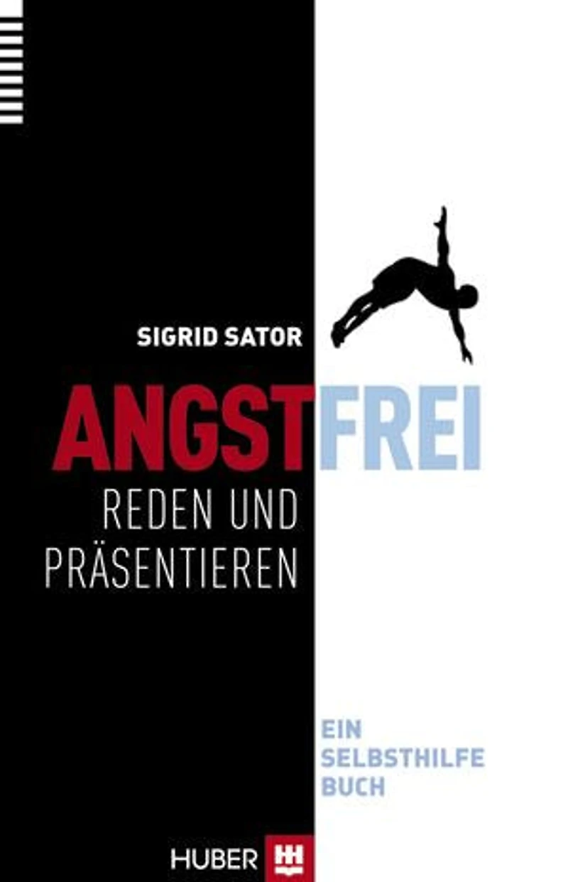 Angstfrei reden und präsentieren: Ein Selbsthilfebuch