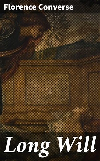 Long Will: Enriched edition. Exploring Love, Loss, and Self-Discovery in 19th Century America