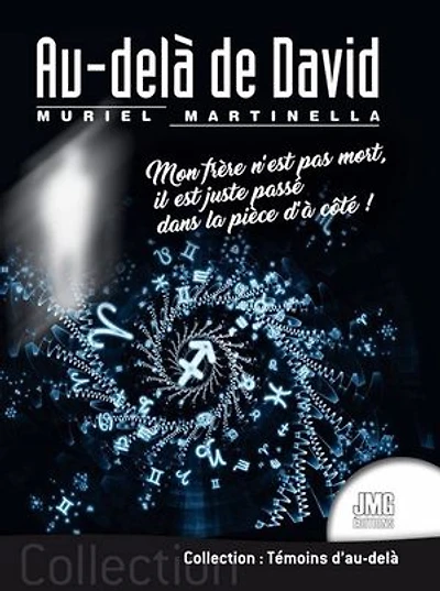 AU-DELA DE DAVID: Mon frère n'est pas mort, il est juste passé dans la pièce d'à côté