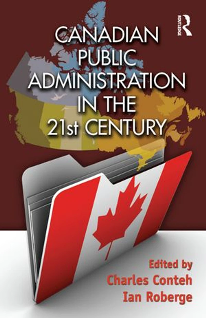 Canadian Public Administration the 21st Century