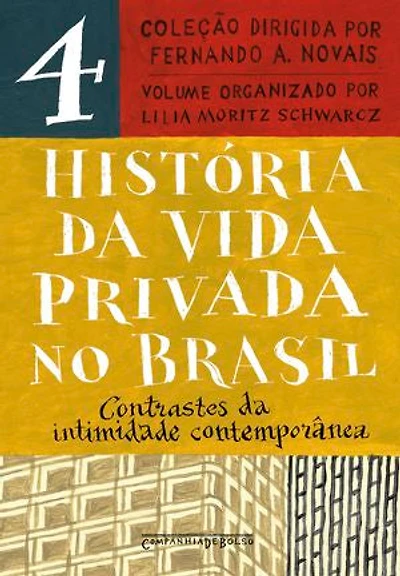 História da vida privada no Brasil – Vol. 4: Contrastes da intimidade contemporânea