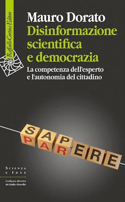 Disinformazione scientifica e democrazia: La competenza dell’esperto e l’autonomia del cittadino