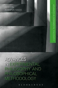 Advances Experimental Philosophy and Philosophical Methodology