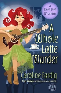 A Whole Latte Murder: A Java Jive Mystery