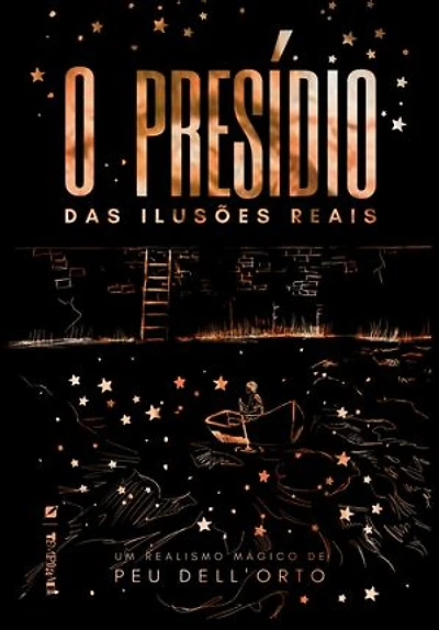 O presídio das ilusões reais