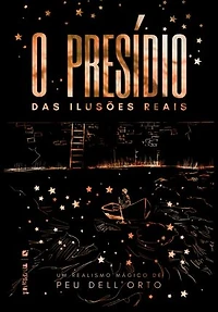 O presídio das ilusões reais