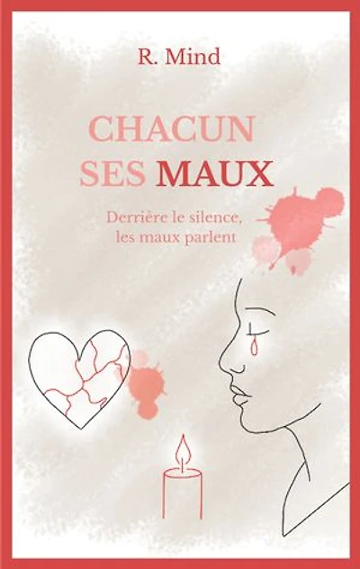 Chacun ses maux: Derrière le silence, les maux parlent