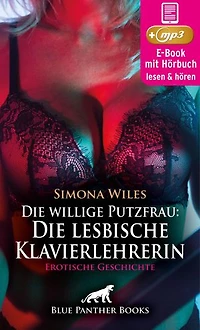 Die willige Putzfrau: Die lesbische Klavierlehrerin | Erotik Audio Story | Erotisches Hörbuch: Sanfte Verführung ...