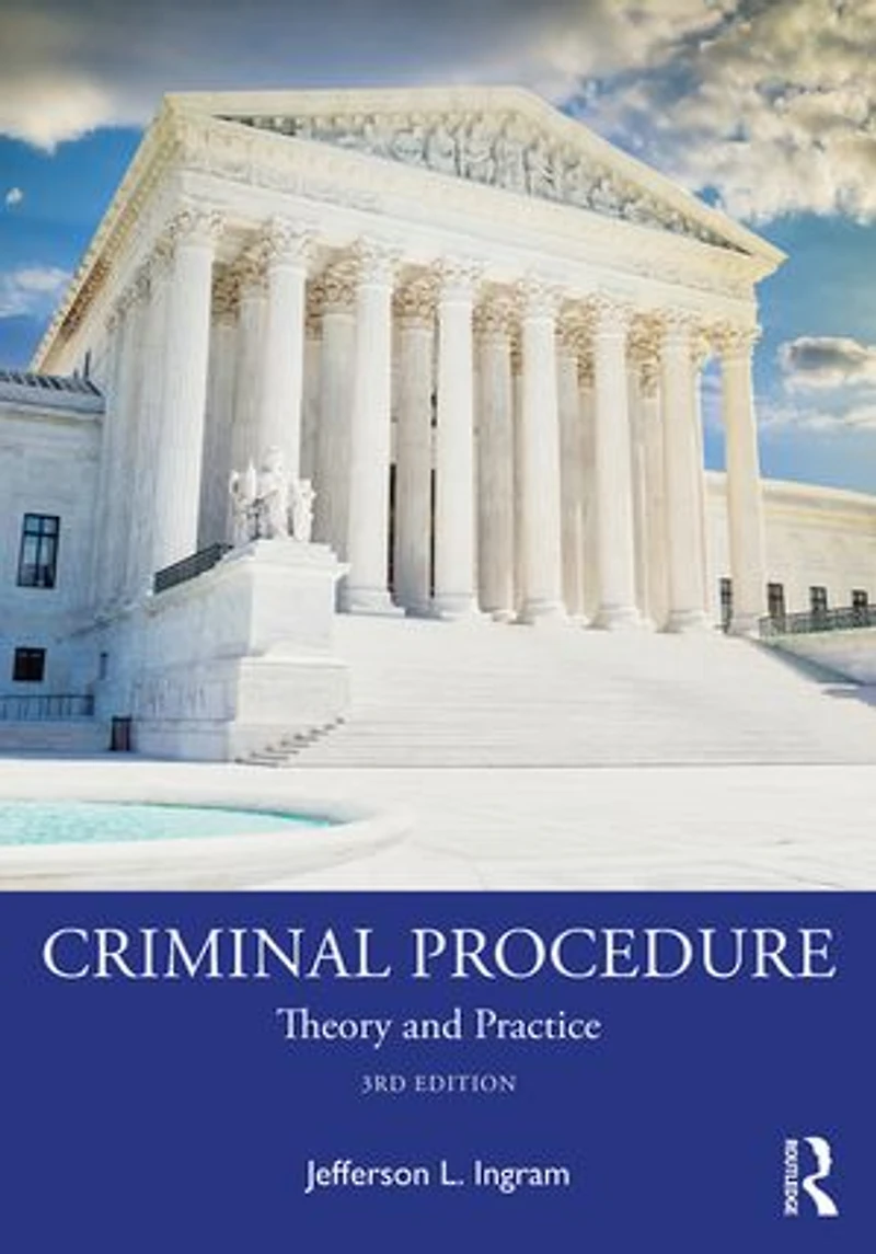 Criminal Procedure: Theory And Practice