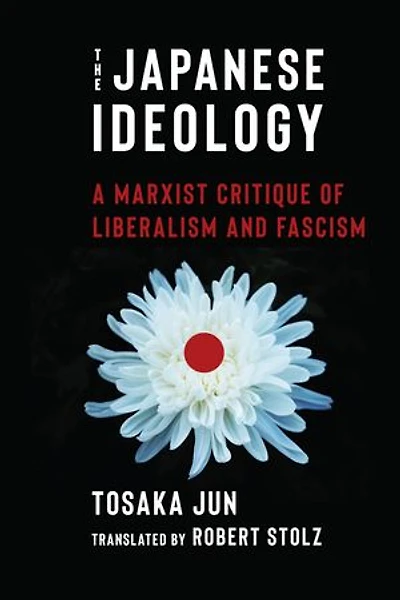 The Japanese Ideology: A Marxist Critique of Liberalism and Fascism