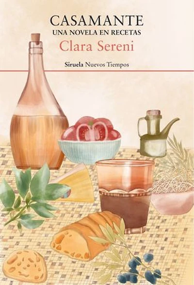 Casamante: Una novela en recetas