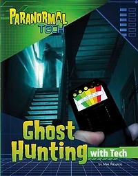 Ghost Hunting with Tech