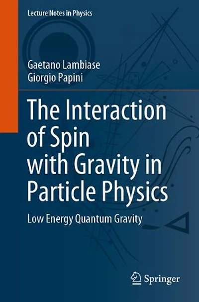 The Interaction Of Spin With Gravity Particle Physics: Low Energy Quantum
