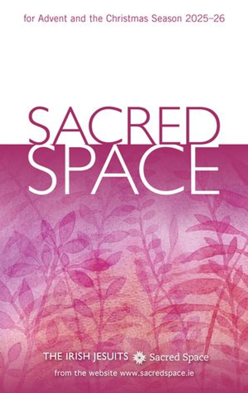 Sacred Space for Advent and the Christmas Season 2025-26
