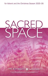 Sacred Space for Advent and the Christmas Season 2025-26