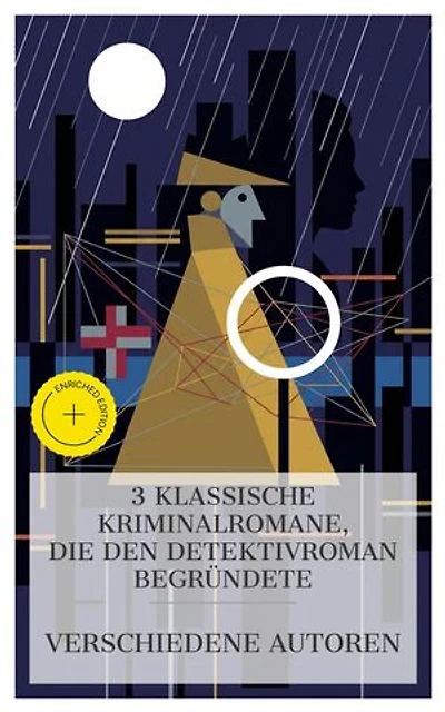 3 klassische Kriminalromane, die den Detektivroman begründete: Bereicherte Ausgabe. Das Geheimnis der Marie Rogêt, Die Frau in Weiß, Das Zeichen der Vier
