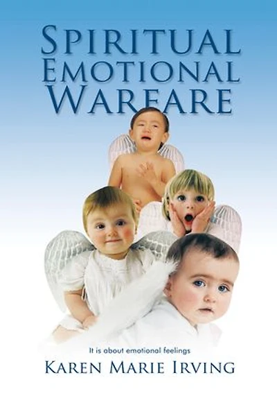 Spiritual Emotional Warfare: It Is About Feelings