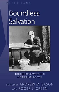 Boundless Salvation: The Shorter Writings of William Booth