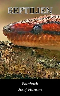 Reptilien: Fotobuch mit 74 Abbildungen