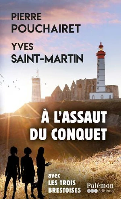 À l'assaut du Conquet: Avec les trois Brestoises - Tome 15